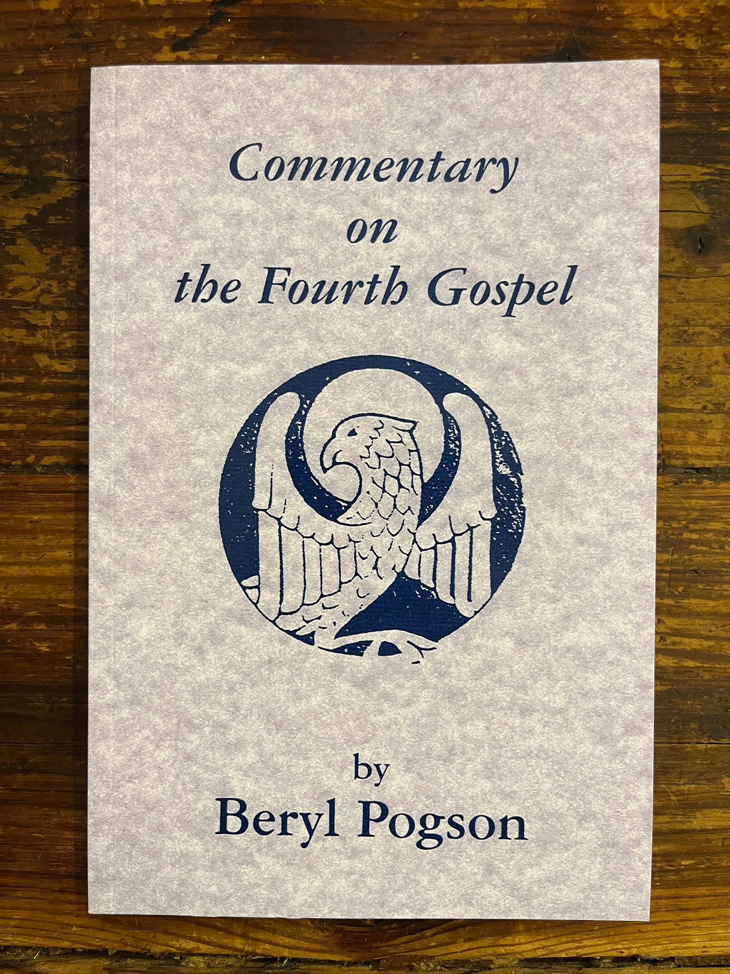 Commentary on the fourth Gospel by Beryl Pogson