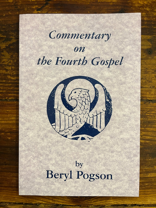 Commentary on the fourth Gospel by Beryl Pogson