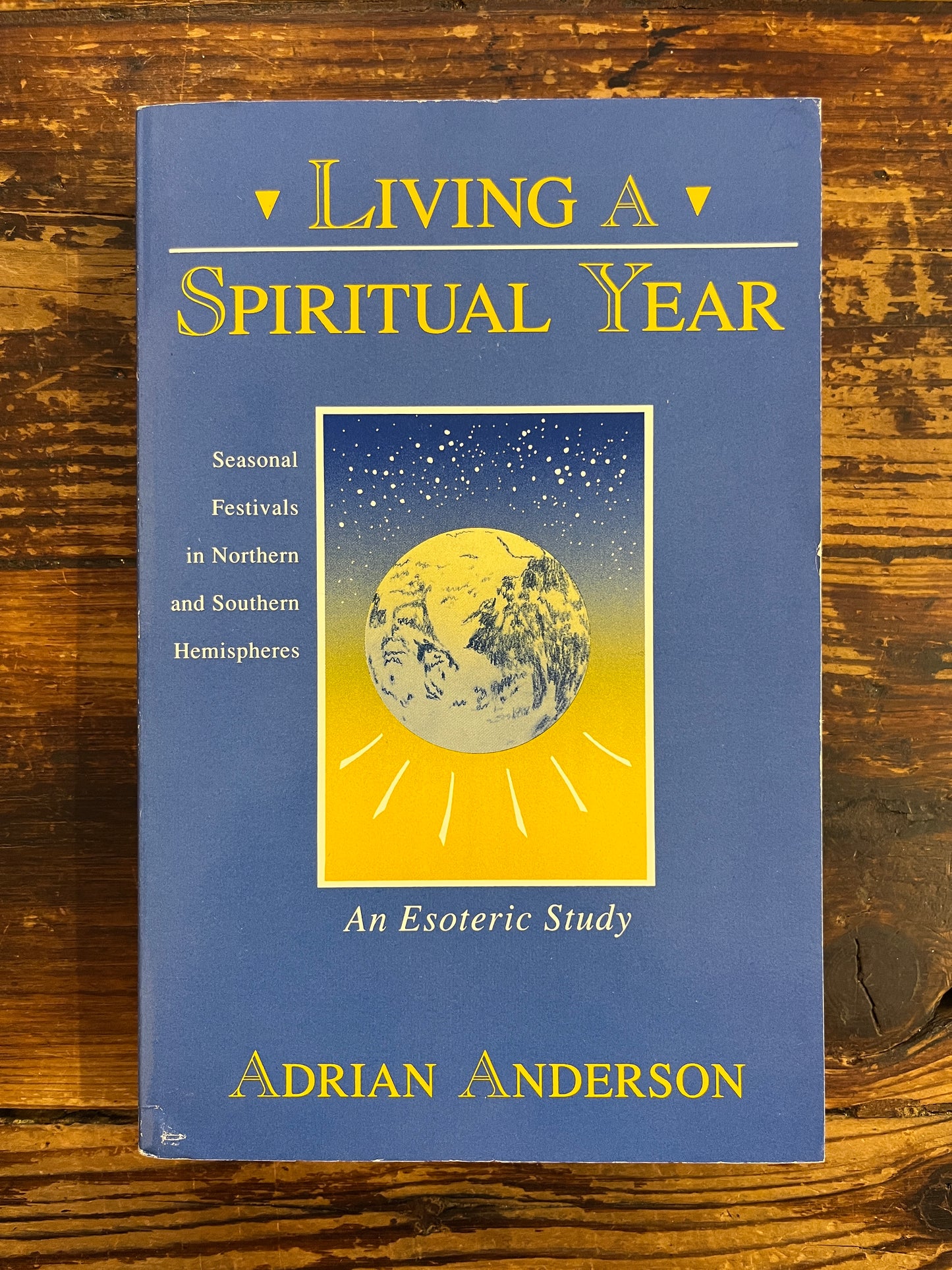 Living a Spiritual Year by Adrian Anderson