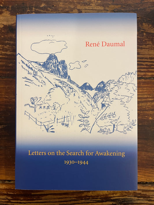 Letters on the search for Awakening 1930-1944, René Daumal