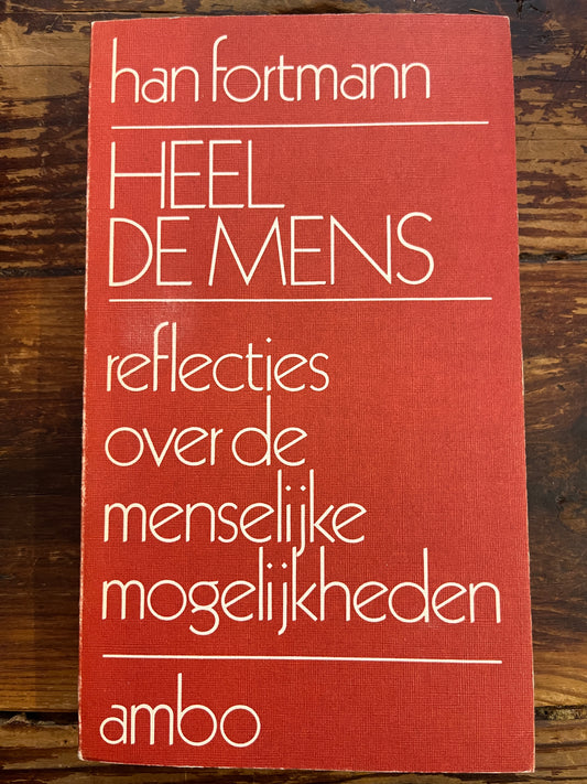 Heel de mens, Han Fortmann