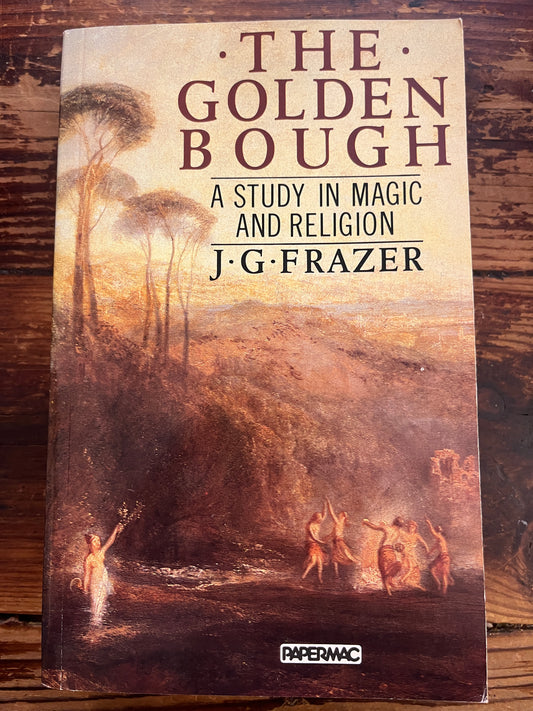 The Golden Bough, A study in Magic and Religion, J.G. Frazer