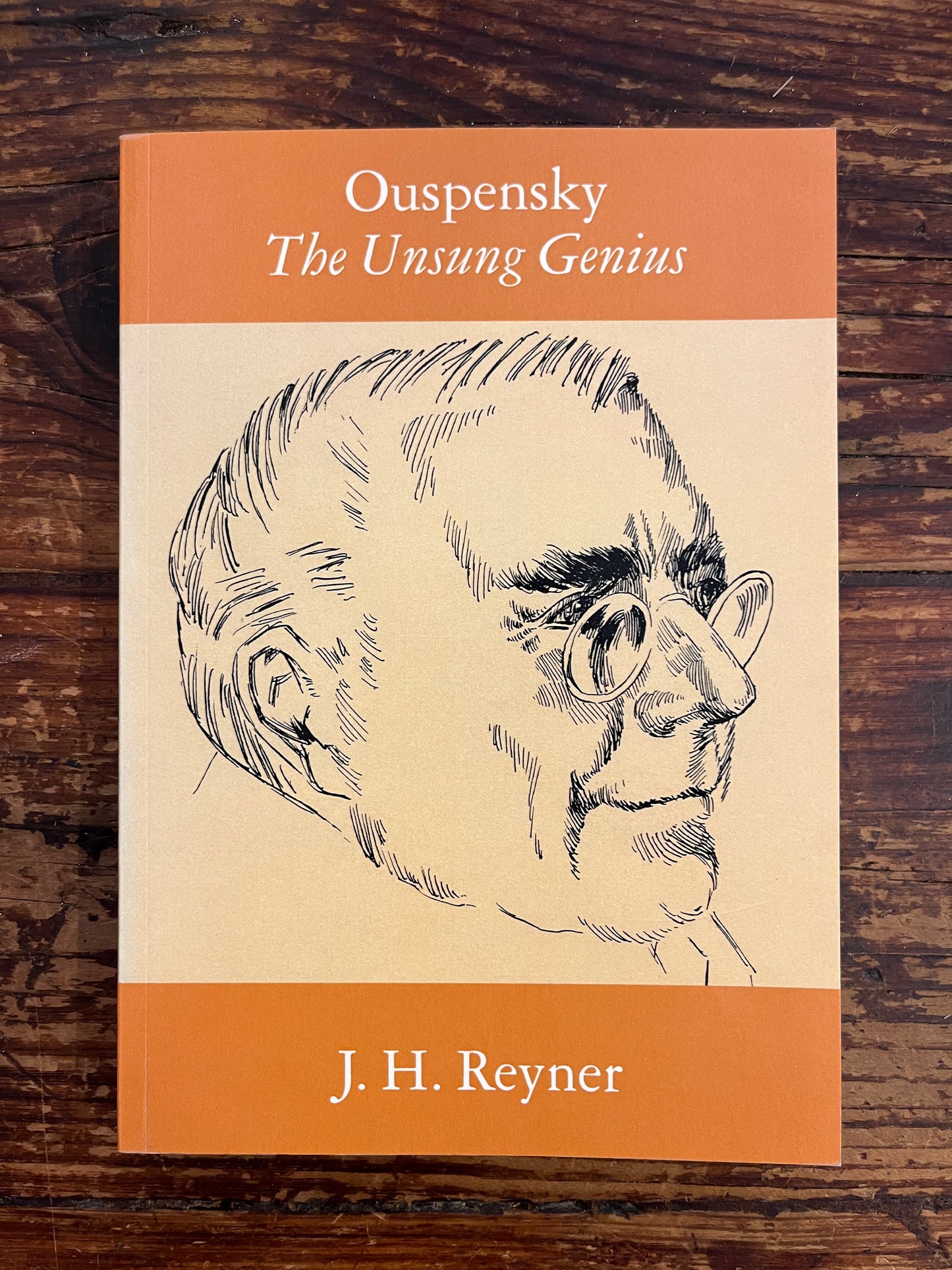 Ouspensky The Unsung Genius by&nbsp;J.H. Reyner