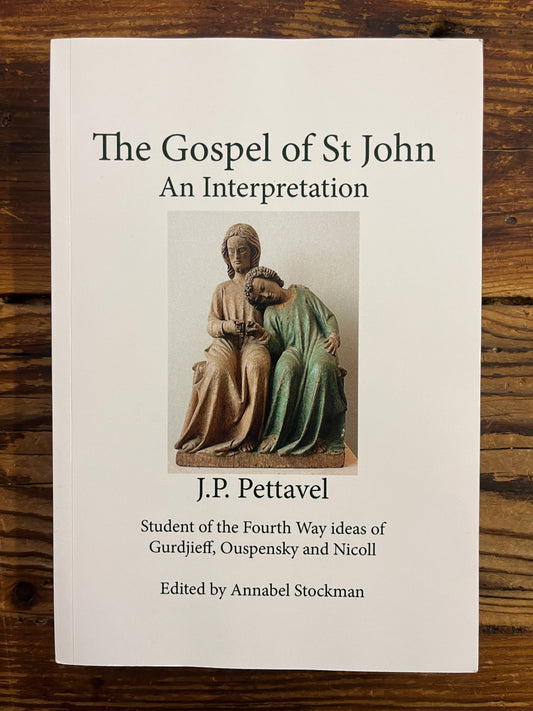 The Gospel of St John, An Interpretation By J.P. Pettavel - Full Colour Paperback