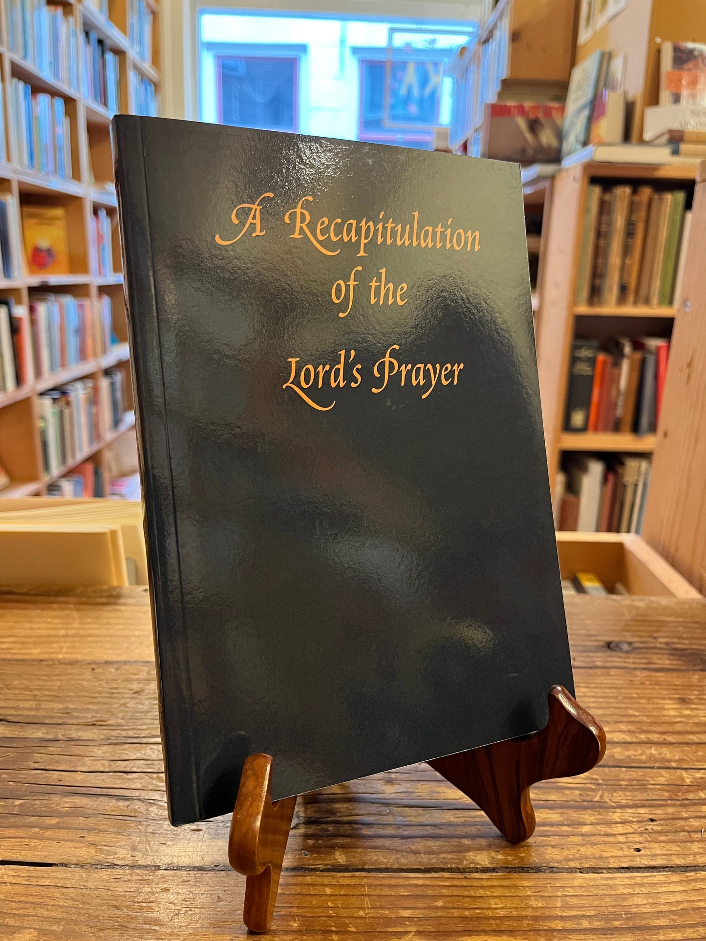 A Recapitulation of the Lord's Prayer by Anonymous